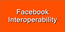 Facebook Interoperability