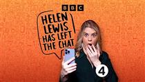 Helen Lewis Has Left the Chat