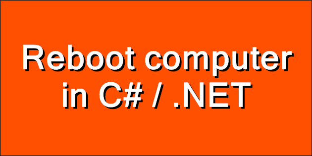 Reboot computer in C# / .NET